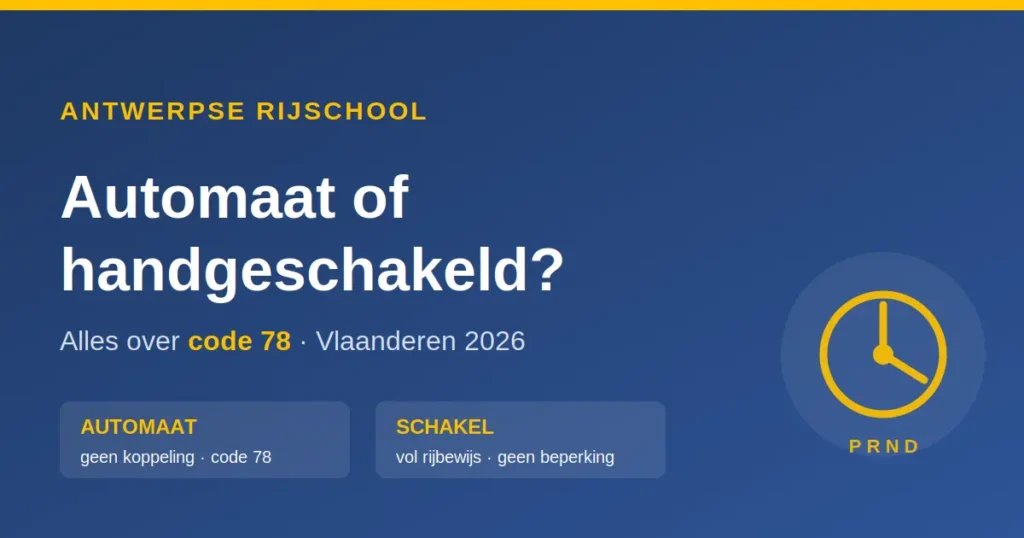 Automaat of handgeschakeld rijbewijs B en de betekenis van code 78 | Antwerpse Rijschool
